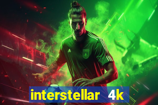 interstellar 4k free download